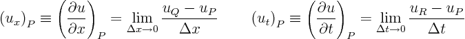 \begin{displaymath}
\left(u_x\right)_P \equiv \left(\frac{\partial u}{\partial...
...ight)_P =
\lim_{\Delta t \to 0} \frac{u_R - u_P}{\Delta t}
\end{displaymath}