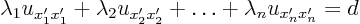 \begin{displaymath}
\lambda_1 u_{x'_1x'_1} + \lambda_2 u_{x'_2x'_2} + \ldots +
\lambda_n u_{x'_nx'_n} = d
\end{displaymath}