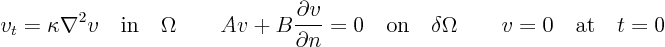 \begin{displaymath}
v_t = \kappa \nabla^2 v \quad\mbox{in}\quad \Omega
\qqua...
...n}\quad \delta\Omega
\qquad
v = 0 \quad\mbox{at}\quad t=0
\end{displaymath}