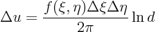 \begin{displaymath}
\Delta u = \frac{f(\xi,\eta)\Delta\xi\Delta\eta}{2\pi}\ln d
\end{displaymath}