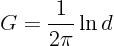 \begin{displaymath}
G = \frac{1}{2\pi}\ln d
\end{displaymath}