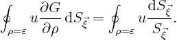 \begin{displaymath}
\oint_{\rho=\varepsilon} u \frac{\partial G}{\partial\rho}...
..._{\rho=\varepsilon} u \frac{{\rm d}S_{\vec\xi}}{S_{\vec\xi}}.
\end{displaymath}