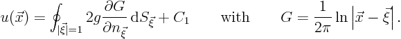 \begin{displaymath}
u(\vec x) = \oint_{\vert\vec\xi\vert=1}
2 g \frac{\parti...
... G = \frac{1}{2\pi}\ln\left\vert\vec x-\vec\xi\right\vert.
%
\end{displaymath}