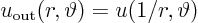 $u_{\rm out}(r,\vartheta) = u(1/r,\vartheta)$