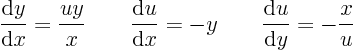 \begin{displaymath}
\frac{{\rm d}y}{{\rm d}x}=\frac{uy}{x}
\qquad
\frac{{\...
...m d}x}=-y
\qquad
\frac{{\rm d}u}{{\rm d}y}=-\frac{x}{u}
\end{displaymath}