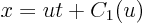 $x=ut+C_1(u)$