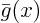 $\bar g(x)$