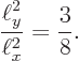 \begin{displaymath}
\frac{\ell_y^2}{\ell_x^2} = \frac{3}{8}.
\end{displaymath}