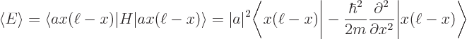 \begin{displaymath}
\langle E \rangle = \langle a x(\ell -x) \vert H \vert a x(\...
...ac{\partial^2}{\partial x^2} \Bigg\vert x(\ell -x)\Bigg\rangle
\end{displaymath}