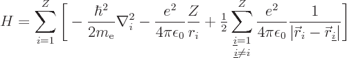 \begin{displaymath}
H =
\sum_{i=1}^Z
\Bigg[
- \frac{\hbar^2}{2m_{\rm e}} \na...
...\skew0\vec r}_i -{\skew0\vec r}_{\underline i}\vert}
\Bigg] %
\end{displaymath}