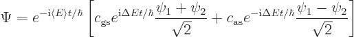\begin{displaymath}
\Psi = e^{-{\rm i}\langle E \rangle t/\hbar}
\left[
c_{\r...
...rm i}\Delta E t/\hbar} \frac{\psi_1 - \psi_2}{\sqrt2}
\right]
\end{displaymath}