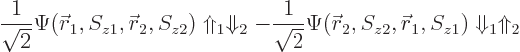 \begin{displaymath}
\frac{1}{\sqrt{2}} \Psi({\skew0\vec r}_1,S_{z1},{\skew0\vec...
...r}_2,S_{z2},{\skew0\vec r}_1,S_{z1})
\Downarrow_1\Uparrow_2 %
\end{displaymath}
