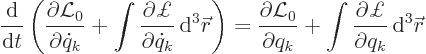 \begin{displaymath}
\frac{{\rm d}}{{\rm d}t} \left(\frac{\partial {\cal L}_0}{\...
...rac{\partial \pounds }{\partial q_k} {\,\rm d}^3{\skew0\vec r}
\end{displaymath}