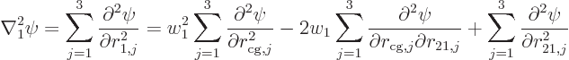 \begin{displaymath}
\nabla_1^2 \psi
= \sum_{j=1}^3 \frac{\partial^2\psi}{\part...
...j}}
+ \sum_{j=1}^3 \frac{\partial^2\psi}{\partial r_{21,j}^2}
\end{displaymath}