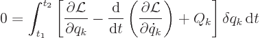 \begin{displaymath}
0 =
\int_{t_1}^{t_2}
\left[
\frac{\partial{\cal L}}{\par...
...{\partial\dot q_k}\right)
+ Q_k
\right]\delta q_k { \rm d}t
\end{displaymath}