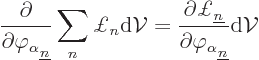 \begin{displaymath}
\frac{\partial}{\partial\varphi_\alpha\strut_{\underline n}...
...}{\partial\varphi_\alpha\strut_{\underline n}} {\rm d}{\cal V}
\end{displaymath}