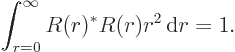 \begin{displaymath}
\int_{r=0}^\infty R(r)^* R(r) r^2 { \rm d}r = 1.
\end{displaymath}