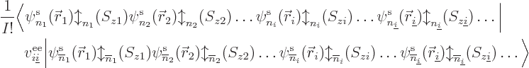 \begin{displaymath}
\begin{array}{@{}l@{}}
\displaystyle
\frac{1}{I!\strut}
...
...derline i}/b/z{\underline i}/
\ldots
\Big\rangle
\end{array}\end{displaymath}