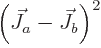 $\left(\vec{J}_a-\vec{J}_b\right)^2$