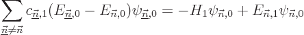 \begin{displaymath}
\sum_{\underline{\vec n}\ne{\vec n}}
c_{\underline{\vec n}...
...}
= - H_1\psi_{{\vec n},0}
+ E_{{\vec n},1}\psi_{{\vec n},0}
\end{displaymath}