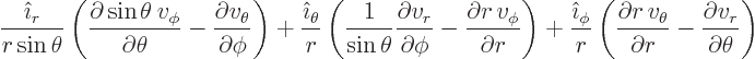 \begin{displaymath}
\frac{{\hat\imath}_r}{r\sin\theta} \left(
\frac{\partial...
...rtial r}
- \frac{\partial v_r}{\partial\theta}
\right) %
\end{displaymath}