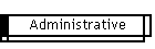 Administrative