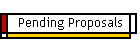 Pending Proposals
